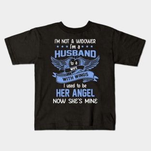 I'm Not A Widower I'm A Husband To A Wife With Wings Kids T-Shirt